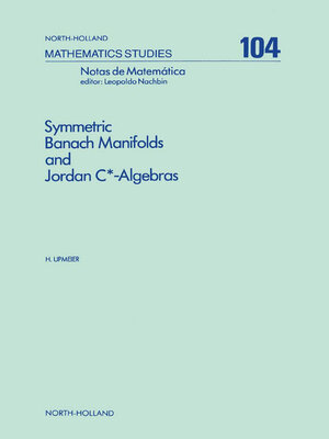 cover image of Symmetric Banach Manifolds and Jordan C*-Algebras
